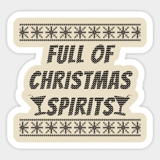 Full Of Christmas Spirits Sticker